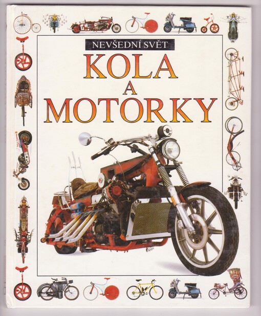 Kola a motorky.