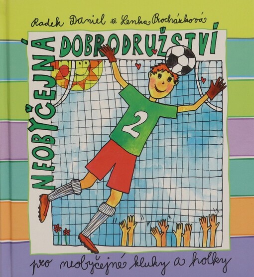 Neobyčejná dobrodružství pro neobyčejné kluky a holky