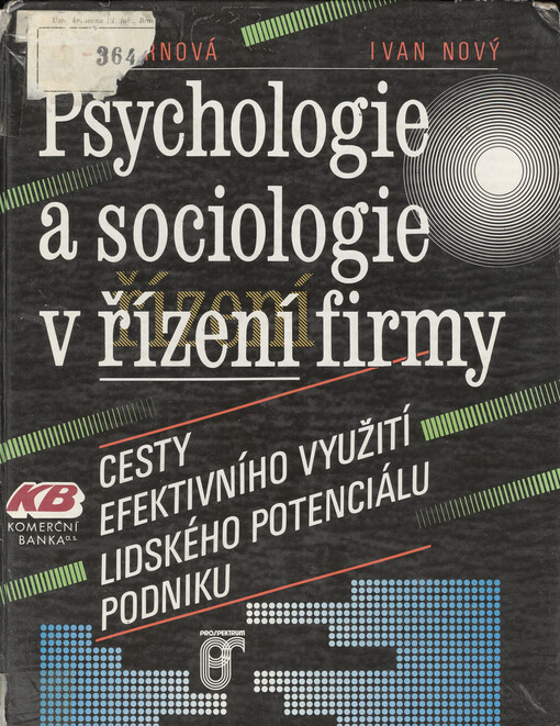 Psychologie a sociologie v řízení firmy: cesty efektivního využití lidského potenciálu podniku