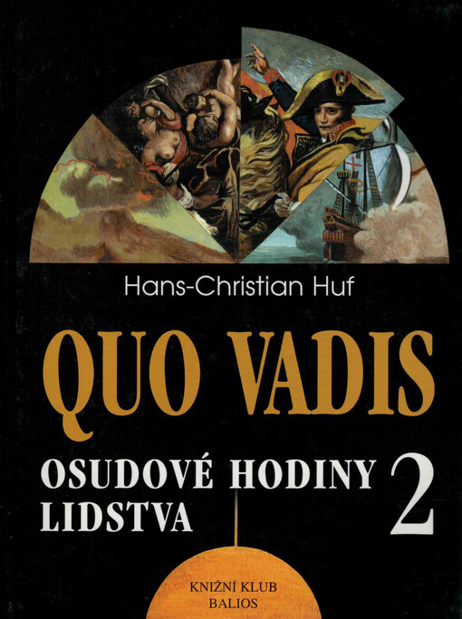 Quo vadis :osudové hodiny lidstva
