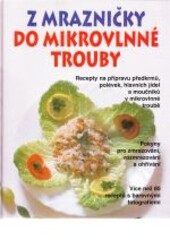 Z mrazničky do mikrovlnné trouby