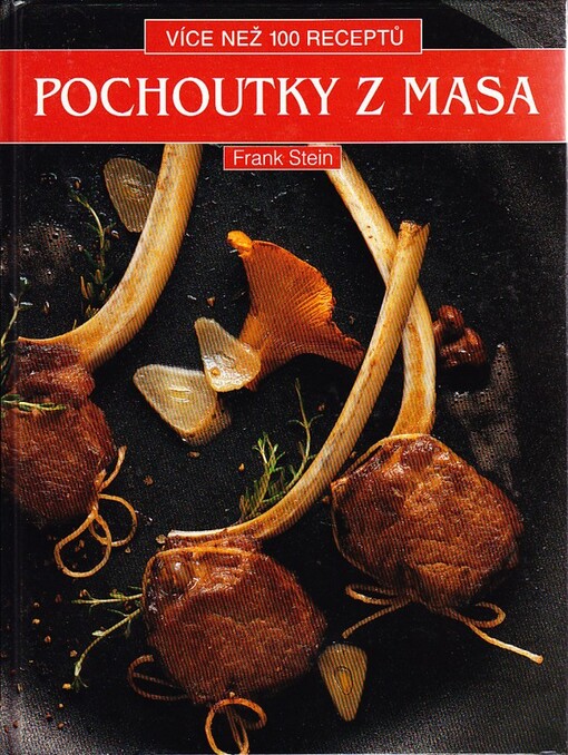 Pochoutky z masa :více než 100 receptů