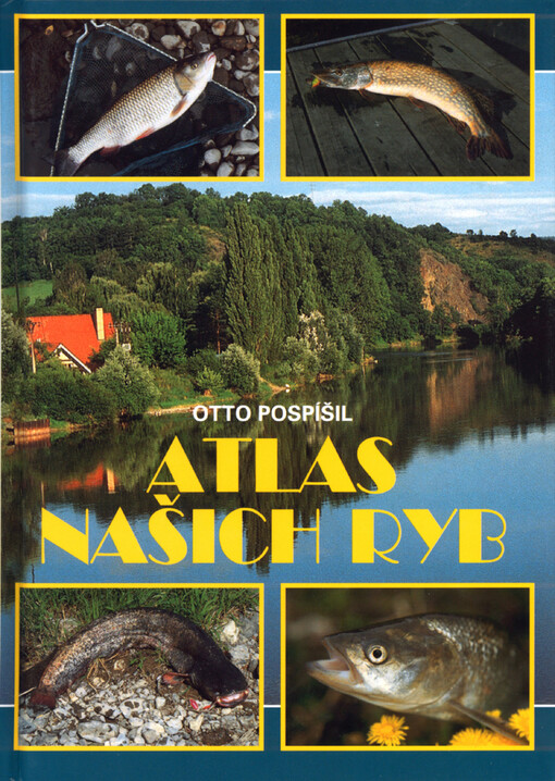 Atlas našich ryb - Otto Pospíšil