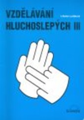 Vzdělávání hluchoslepých III