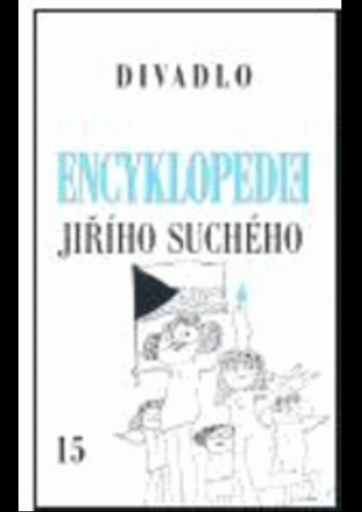 Encyklopedie Jiřího Suchého. Divadlo, Svazek 15