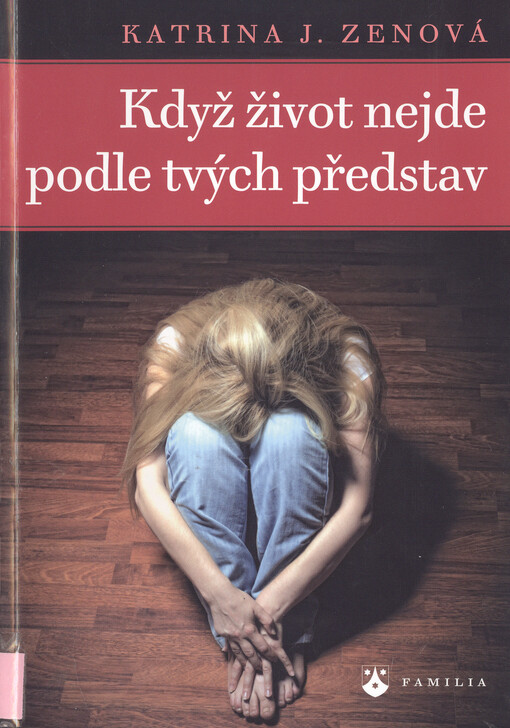 Když život nejde podle tvých představ