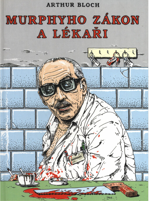 Murphyho zákon a lékaři: zanedbáváním povinné péče k ještě větší dokonalosti!