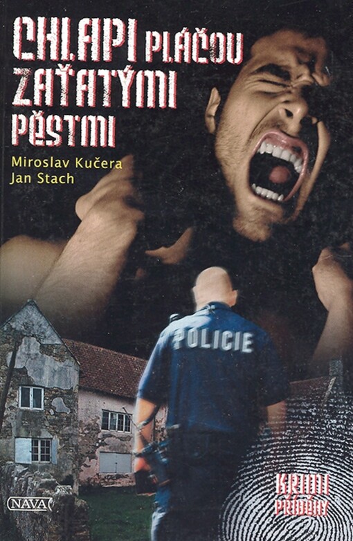 Chlapi pláčou zaťatými pěstmi