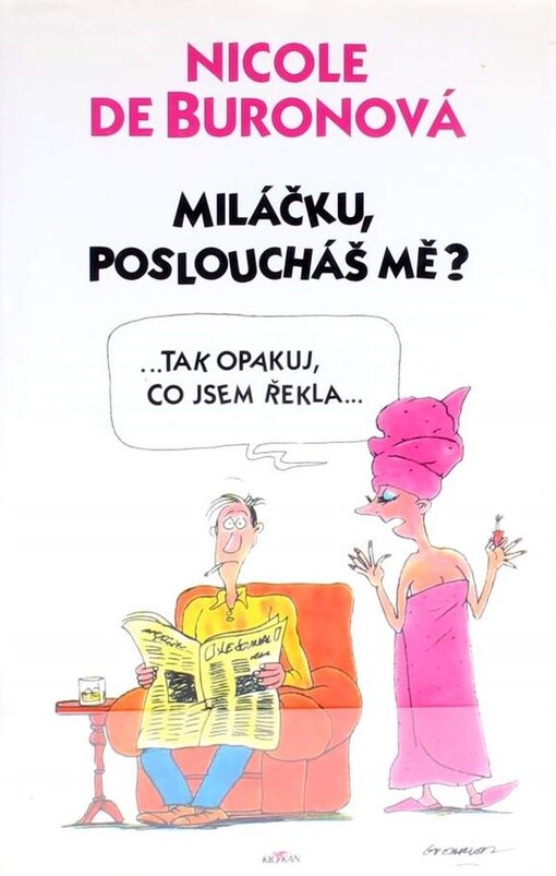 Miláčku, posloucháš mě?