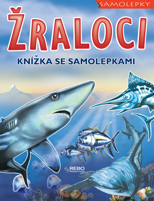 Žraloci a jiní mořští predátoři : knížka se samolepkami