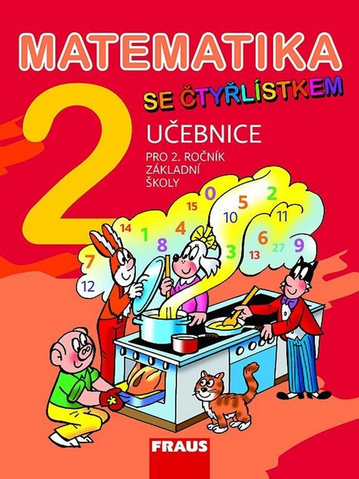 Matematika 2 se Čtyřlístkem :pro 2. ročník základní školy