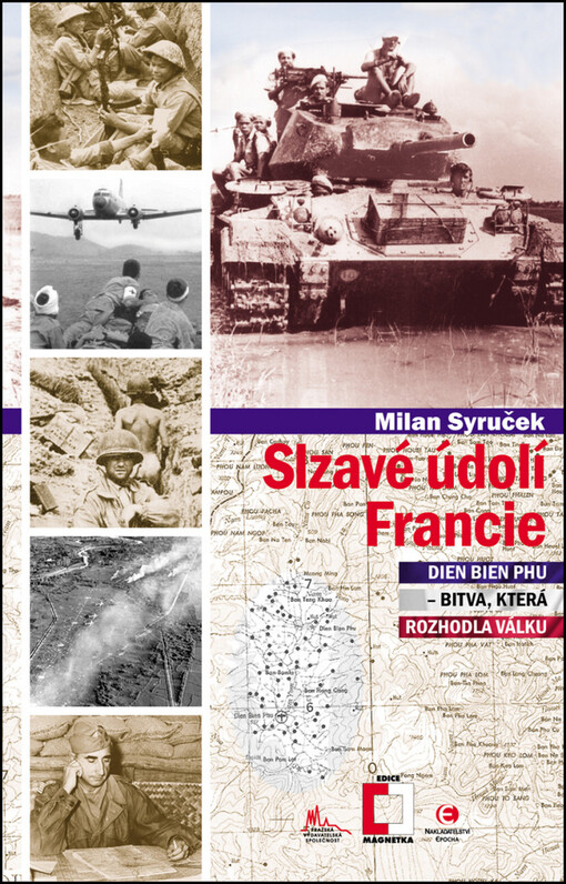 Slzavé údolí Francie :Dien Bien Phu - bitva, která rozhodla válku