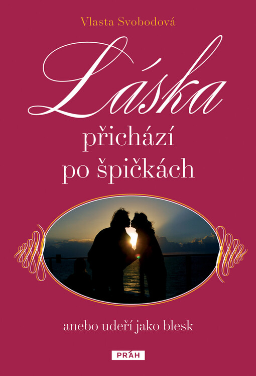 Láska přichází po špičkách anebo udeří jako blesk