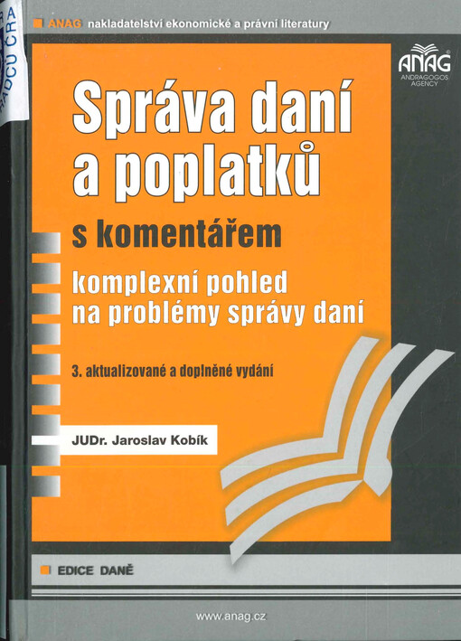 Správa daní a poplatků s komentářem : komplexní pohled na problémy správy daní