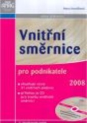 Vnitřní směrnice pro podnikatele :včetně přílohy CD-ROM pro tvorbu 30 vnitřních směrnic
