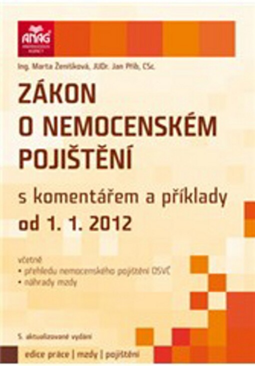 Zákon o nemocenském pojištění : od 1.1.2012 : s komentářem a příklady