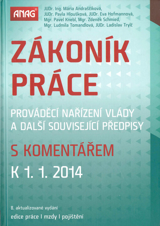 Zákoník práce :prováděcí nařízení vlády a další související předpisy : s komentářem k ...