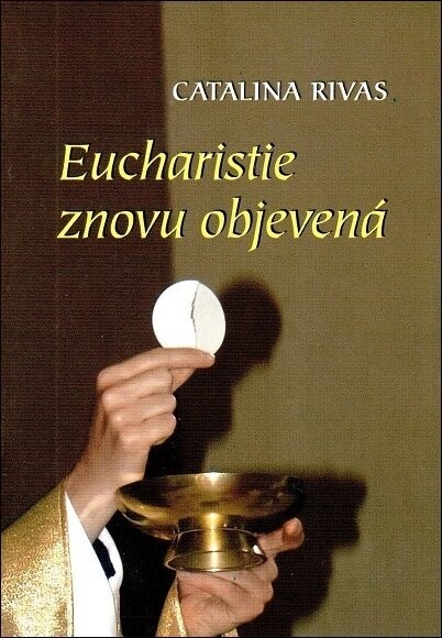 Eucharistie znovu objevená