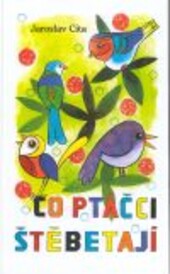 Co ptáčci štěbetají