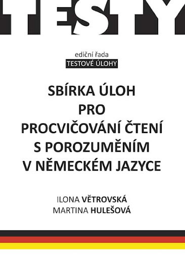 Sbírka úloh pro procvičování čtení s porozuměním v německém jazyce