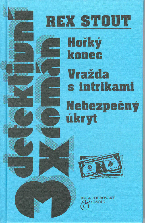 Hořký konec: Vražda s intrikami ; Nebezpečný úkryt