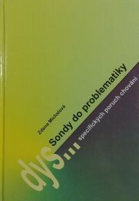 Sonda do problematiky specifických poruch chování