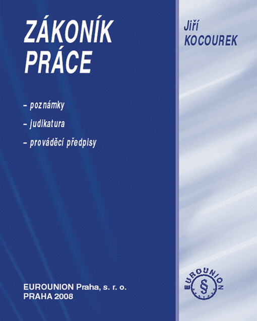 Zákoník práce : poznámky, judikatura, prováděcí předpisy