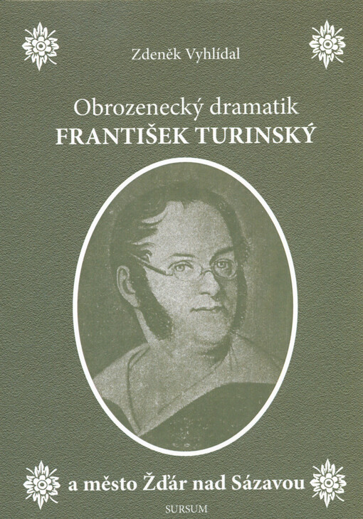 Obrozenecký dramatik František Turinský a město Žďár nad Sázavou