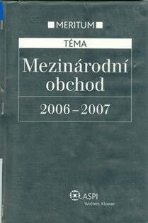 Mezinárodní obchod 2006-2007 : výklad je zpracován k právnímu stavu ke dni 1.1.2006