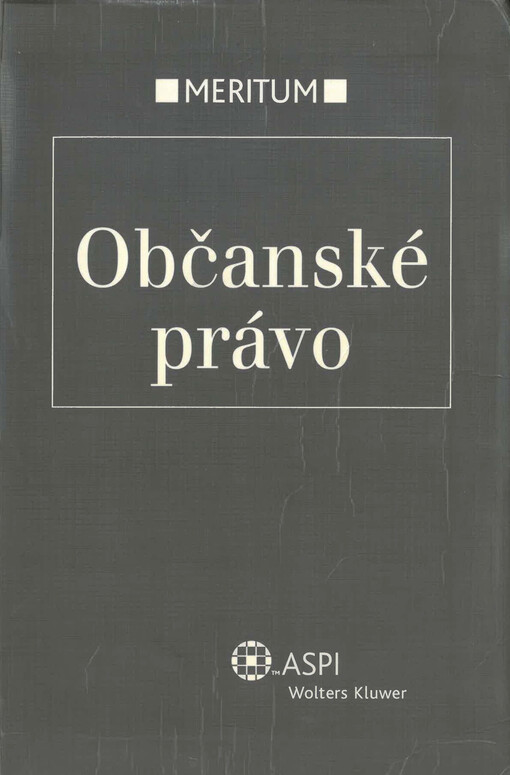 Občanské právo : výklad je zpracován k právnímu stavu ke dni 31.8.2006
