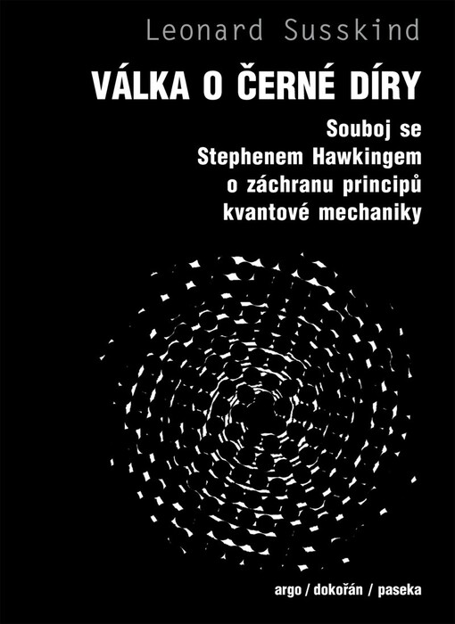 Válka o černé díry :souboj se Stephenem Hawkingem o záchranu principů kvantové mechaniky