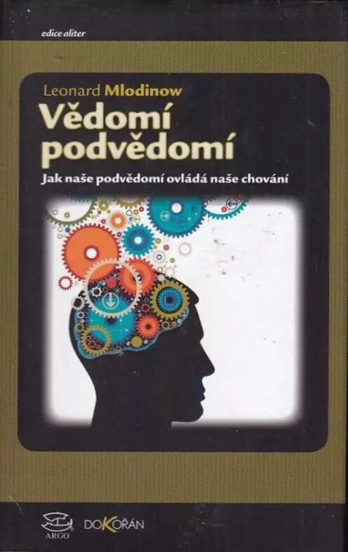 Vědomí podvědomí :jak naše podvědomí ovládá naše chování