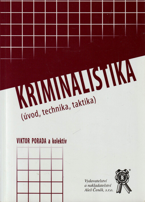 Kriminalistika : (úvod, technika, taktika)