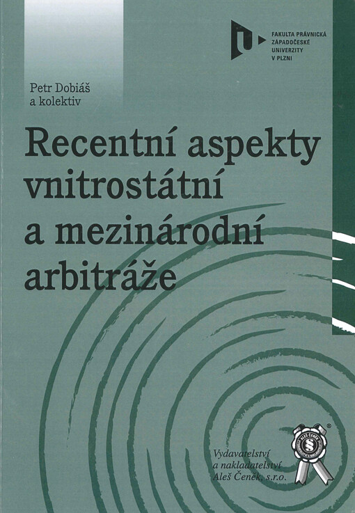Recentní aspekty vnitrostátní a mezinárodní arbitráže