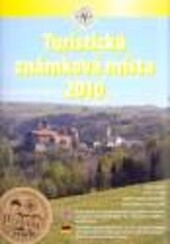 Atlas Turistických známkových míst 2010mapa a seznam : stav k 1.5.2010 : výroční Turistické známky 2010, seznam Výletek a Stampek 2010