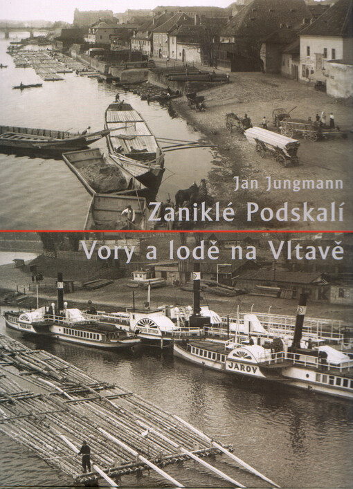 Zaniklé Podskalí ; Vory a lodě na Vltavě