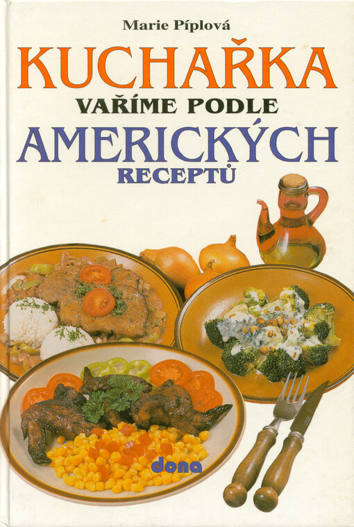 Kuchařka : vaříme podle amerických receptů