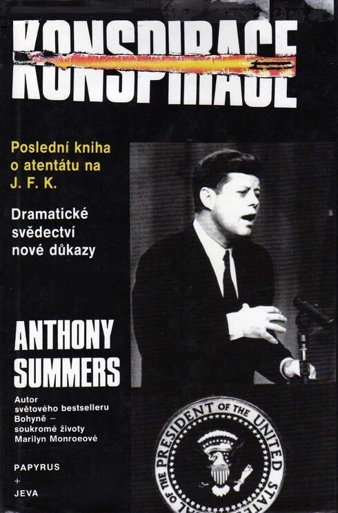 Konspirace: Poslední kniha o atentátu na J.F.K. : Dramatická svědectví, nové důkazy