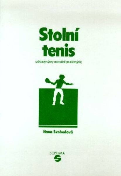 Stolní tenis : (základy výuky mentálně postižených)