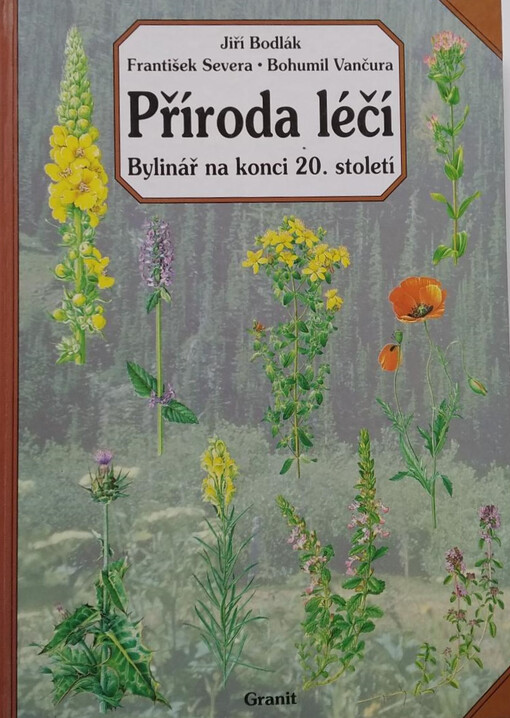 Příroda léčí : bylinář na konci 20. století, 1. vyd.