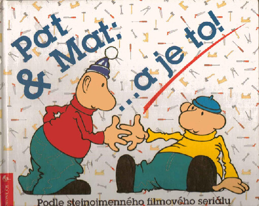 Pat & Mat : ...a je to!