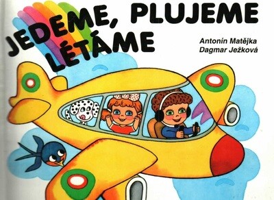 Jedeme, plujeme, létáme
