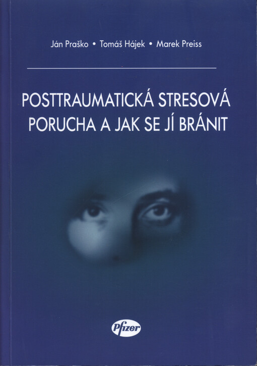 Posttraumatická stresová porucha a jak se jí bránit