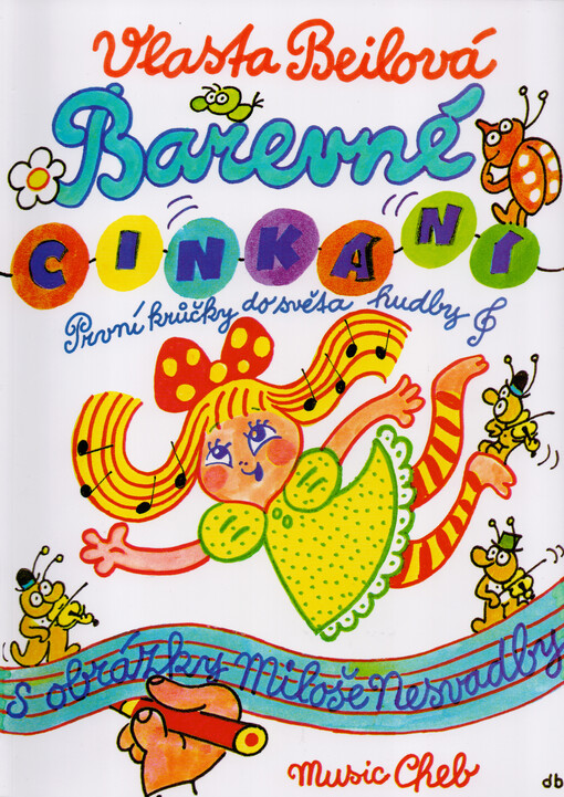 Barevné cinkání : první krůčky do světa hudby ilustrované Milošem Nesvadbou