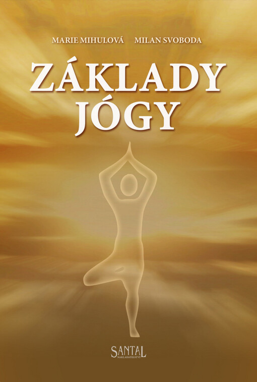 Marie Mihulová, Milan Svoboda: Základy jógy