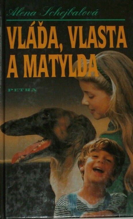 Vláďa, Vlasta a Matylda