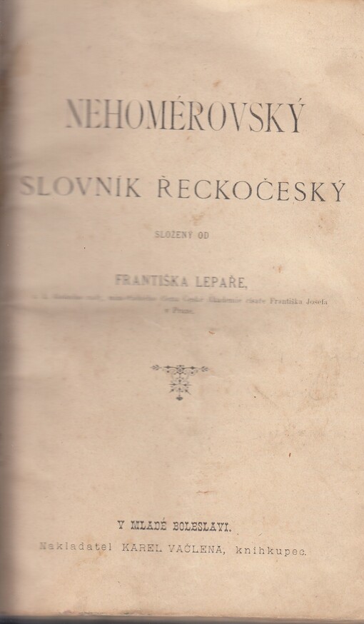 Slovník řeckočeský : [nehomérovský slovník řeckočeský