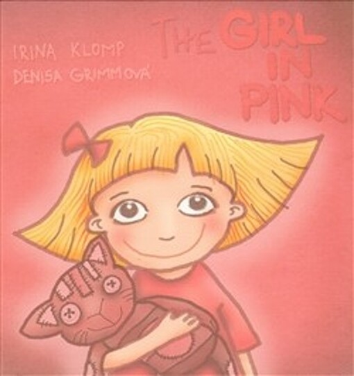 The girl in pink /Irina Klomp ; [illustrations] Denisa Grimmová