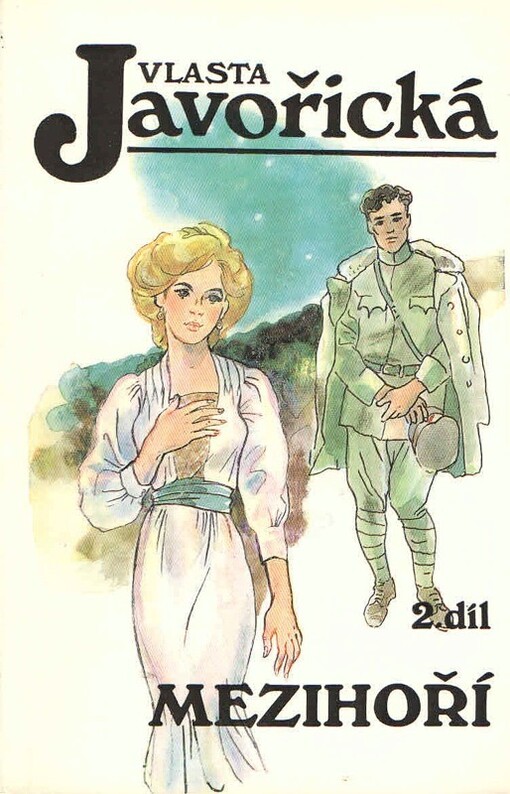 Mezihoří. 2. díl, Když bojovali za svobodu
