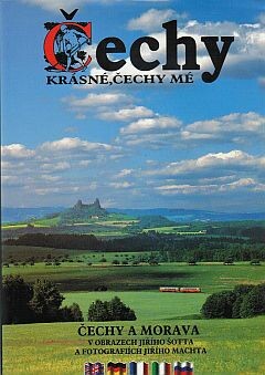 Čechy krásné, Čechy mé = Beautiful Bohemia, my Bohemia = Böhmen, mein schönes Land = Bohême la belle, Bohême la mienne = Boemia bella, Boemia mia = Prekrasnaja Čechija, Čechija moja